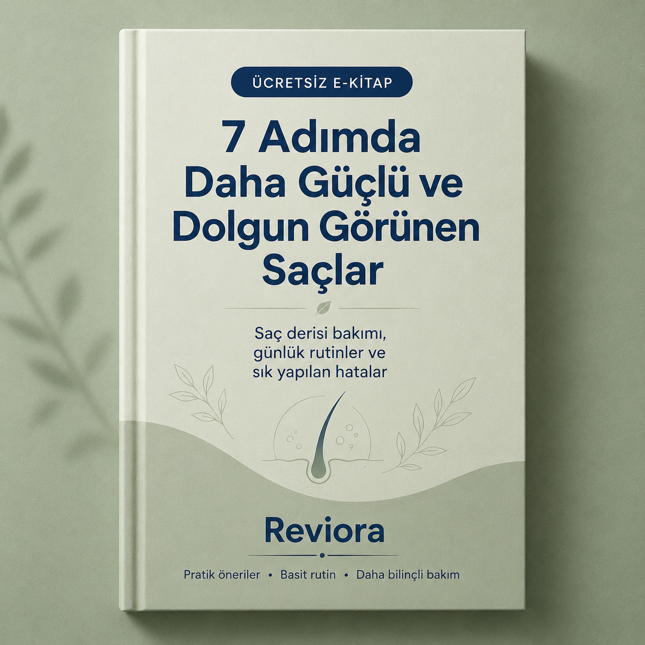 E-Kitap | 7 Adımda Daha Güçlü ve Dolgun Görünen Saçlar